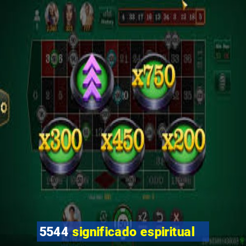 5544 significado espiritual